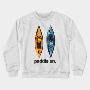 Kayak Design - with Paddle On text - blue and orange kayaks Crewneck Sweatshirt